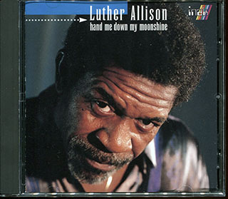 Luther Allison - Hand Me Down My Moonshine