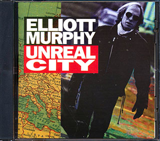 Elliot Murphy - Unreal City