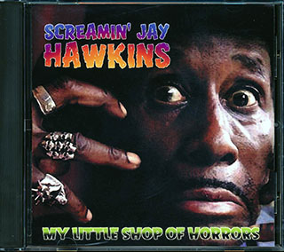 Screamin' Jay Hawkins - My Little Shop Of Horrors