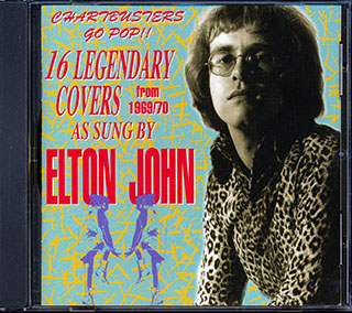 Elton John - 16 Legendary Covers From 1969-70 As Sung By Elton John: Chartbusters Go Pop