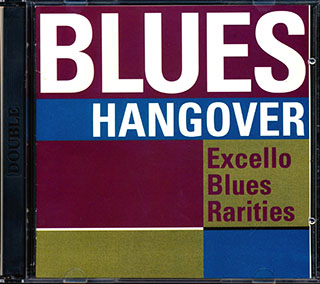 Jimmy Anderson, Lightnin' Slim, Early Drane, Sonny Boy Williamson, Etc. - Blues Hangover: Excello Blues Rarities