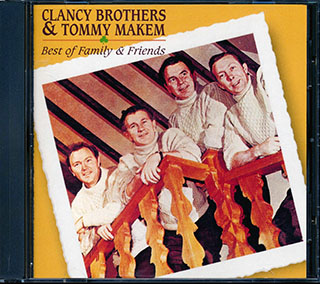 Clancy Brothers, Tommy Makem - Best Of Family & Friends