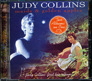 Judy Collins - Maids + Golden Apples: Judy Collins' First Two Albums