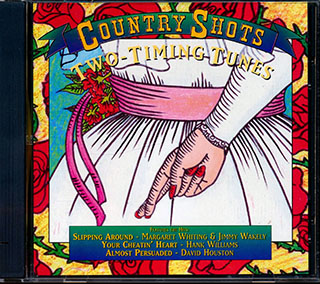 Hank Williams, Kitty Wells, Jerry Lee Lewis, Etc. - Country Shots: Two-Timing Tunes