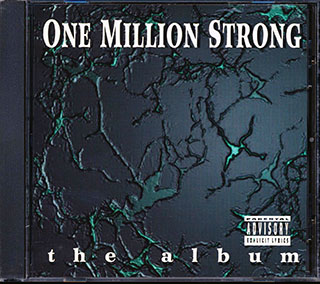 Dr. Dre, Snoop Dog, 2Pac, The Notorious BIG, Ice T, Ice Cube, Etc. - One Million Strong: The Album