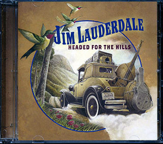 Jim Lauderdale - Headed For The Hills