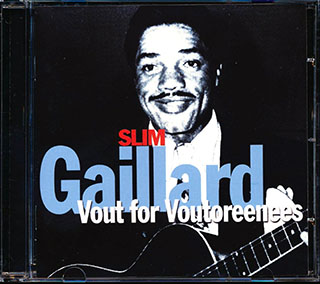 Slim Gaillard - Vout For Voutoreenees