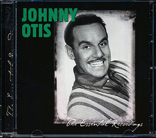 Johnny Otis - The Essential Recordings