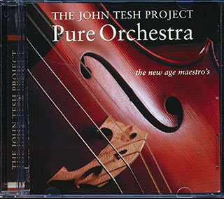 The John Tesh Project - Pure Orchestra: The New Age Maestro's