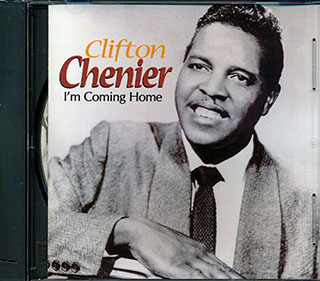 Clifton Chenier - I'm Coming Home