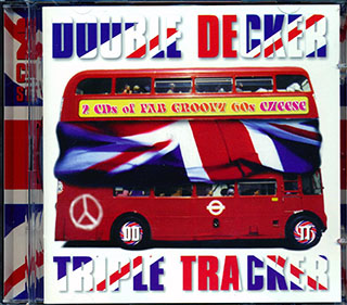 Humble Pie, The Small Faces, The Kinks, The Moody Blues, Etc. - Double Decker Triple Tracker: 2 CDs Of Far Groovy 60s Cheese