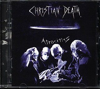 Christian Death - Atrocities