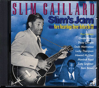 Slim Gaillard - Slim's Jam: Rare Recordings Never Before On CD
