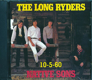 The Long Ryders - Native Sons / 10-5-60