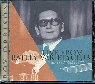 Roy Orbison - Live From Batley Variety Club, May 9, 1969, Batley, England