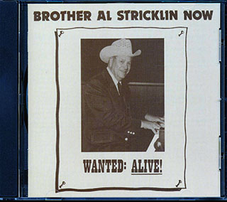 Al Stricklin - Brother Al Stricklin - Now: Wanted Alive