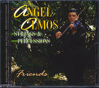 Angel Olmos - Strings & Percussions: Friends