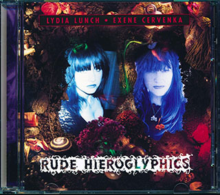 Lydia Lunch, Exene Cervenka - Rude Hieroglyphics
