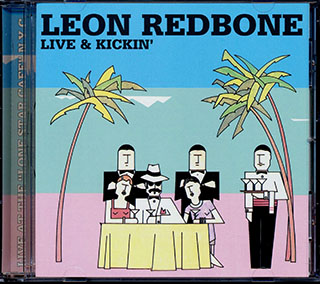 Leon Redbone - Live & Kickin': Live At The Lone Star Cafe, NYC