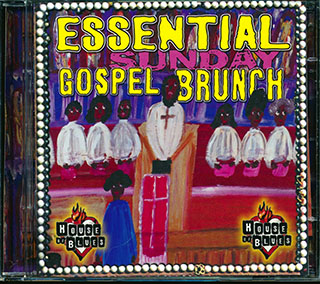 Might Clouds Of Joy, The Christianaires, Salt Of The Earth, Etc. - Essential Sunday Gospel Brunch