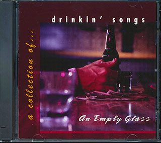 Hank Thompson, Gary Stewart, Marty Brown, The Fly-Rite Boys, Etc. - A Collection Of Drinkin' Song: An Empty Glass