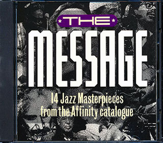 Duke Ellington, Ben Webster, Ruby Braff, Wes Montgomery, Etc. - The Message: 14 Jazz Masterpieces From The Affinity Catalogue