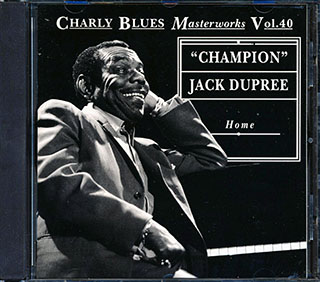 Champion Jack Dupree - Home: Charly Blues Masterworks Volume 40