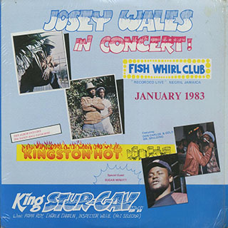 King Sturgav Hi-fi, Josey Wales, Mr. Spaulding, Don Carlos, Sugar Minott - Live At Negril: Josey Wales In Concert! Fish Whirl Club January 1983 (1983 FIRST PRESS)