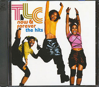 TLC - Now & Forever: The Hits