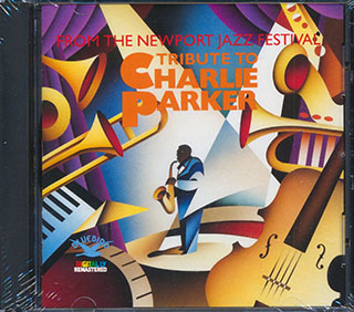 Max Roach, Sonny Stitt, Jackie McLean, Etc. - From The Newport Jazz Festival: Tribute To Charlie Parker