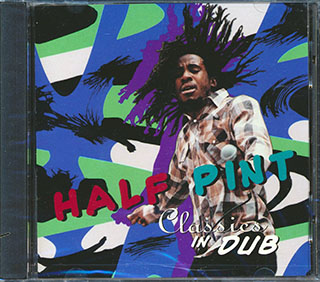 Half Pint - Classics In Dub