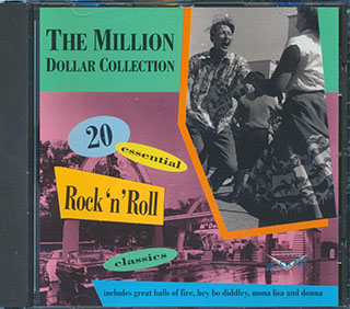 Jerry Lee Lewis, Chuck Berry, Danny & The Juniors, Roy Orbison, Etc. - The Million Dollar Collection: 20 Essential Rock 'N' Roll Classics