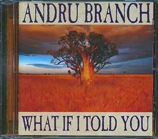 Andru Branch (With The Wailers) - What If I Told You
