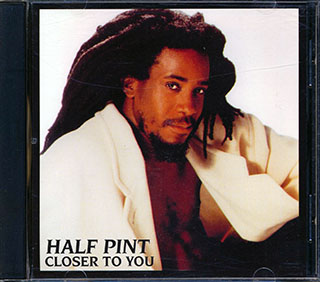 Half Pint - Closer To You