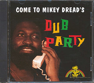 Mikey Dread - Come To Mikey Dread's Dub Party