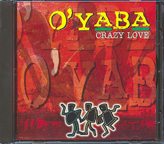 O Yaba - Crazy Love