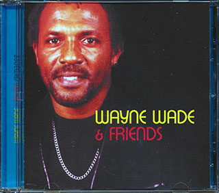 Wayne Wade - Wayne Wade & Friends