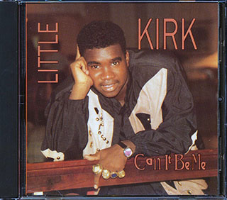 Little Kirk - Can It Be Me
