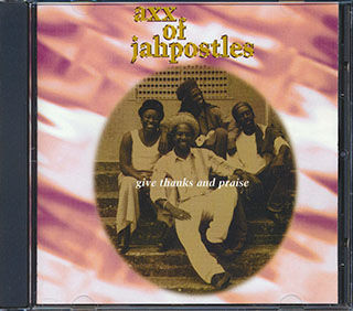 Axx Of Jahpostles - Give Thanks & Praise
