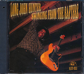 Long John Hunter - Swinging From The Rafters