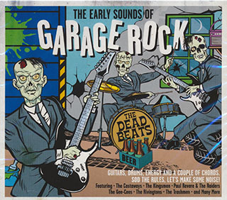 Paul Revere & The Raiders, The Kingsmen, The Trashmen, The Rivingtons, Etc. - The Early Sounds Of Garage Rock