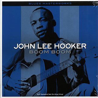 John Lee Hooker - Boom Boom: Blues Masterworks