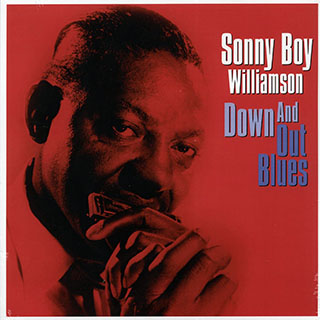 Sonny Boy Williamson - Down And Out Blues