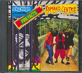 Fire Facts, Sky High & The Mau Mau - Remand Centre