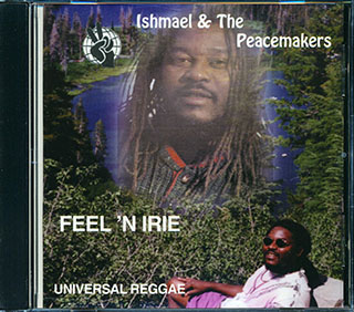 Ismael & The Peacemakers - Feel 'N Irie: Universal Reggae