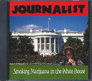 Journalist - Smoking Marijuana In The White House