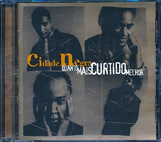 Cidade Negra - Quanto Mais Curtido Melhor