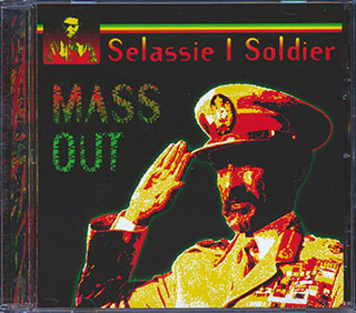 Selassie I Soldier - Mass Out