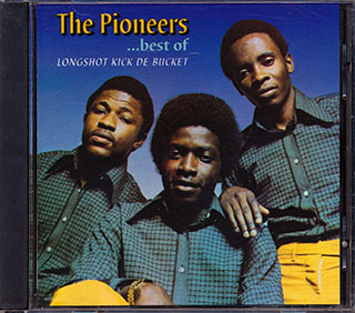 The Pioneers - Long Shot Kick The Bucket: Best Of