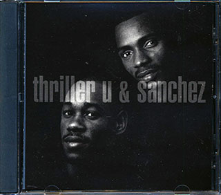 Thriller U, Sanchez - Thriller U & Sanchez